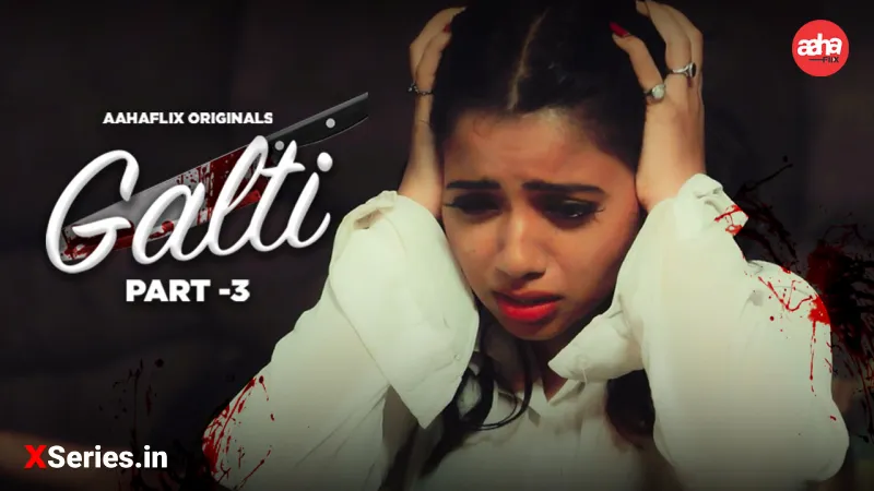 Galti Episode 3 Hindi Web Series