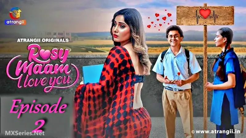 Rosy Maam I Love You Episode 3 Hindi Web Series