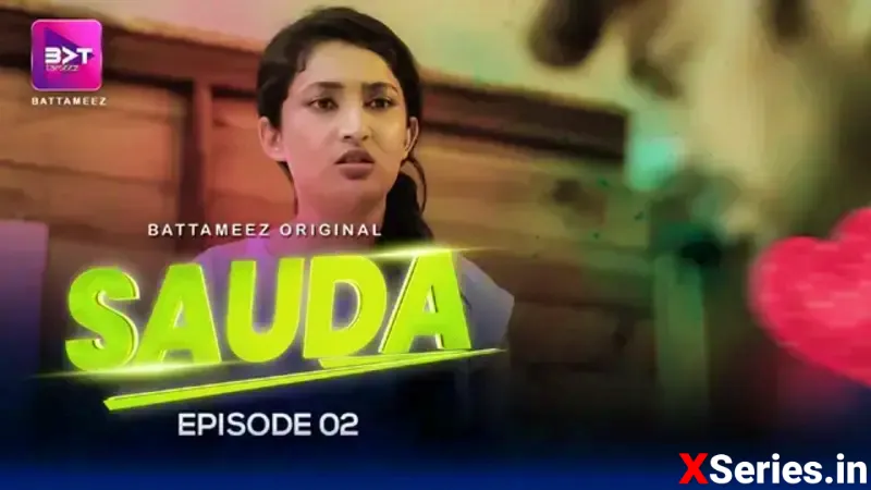 Sauda (Battameez) Episode 2 Hindi Web Series
